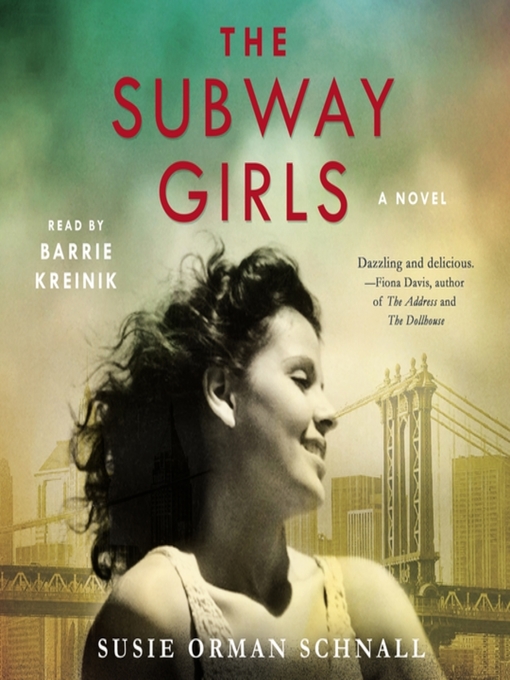 Title details for The Subway Girls by Susie Orman Schnall - Available
